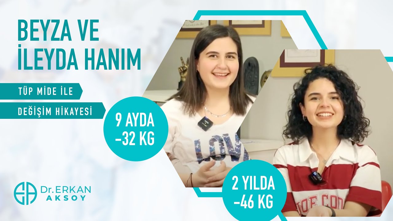 Ms. Beyza and Ms. Ileyda | Tube Stomach Surgery | -46 Kg in 2 Years | -32 Kg in 9 Months